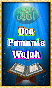 Doa pemanis wajah dalam al quran. Doa Pemanis Wajah Untuk Laki Laki Dan Perempuan For Android Apk Download