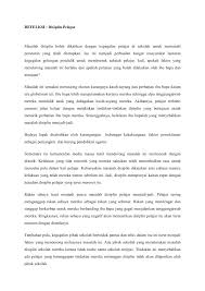 Sekolah sebagai salah satu sarana pendidikan formal memerlukan banyak hal yang mendukung yaitu antara lain kepentingan dan kualitas yang baik dari kepala sekolah dan guru, peran. Refleksi Disiplin