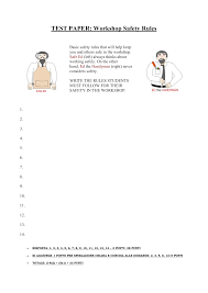 Always use a guard when working on a machine. Test Paper Workshop Safety Rules