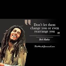60 Bob Marley Quotes That Will Inspire You To Live Life To The Fullest Best Bob Marley Quotes Bob Marley Quotes Tattoos Bob Marley Quotes