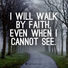 It is easier for a camel to pass through the eye of a needle than for a rich man to enter the kingdom of heaven (luke 18:25) jesus christ quotes (the central figure of the christian faith). Quotes About Walk By Faith 44 Quotes