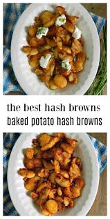 Baked Potato Hash Browns Potato Hash Hash Brown Potatoes Best Baked Potato