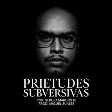 Download Sergio Marcos Ik album songs: Prietudes Subversivas (Spoken Word) 