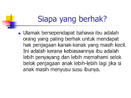 Hak terhadap penjagaan anak sering kali menjadi persoalan apabila perceraian timbul. Hak Hak Wanita Islam Semasa Dan Selepas Perkahwinan Ppt Download