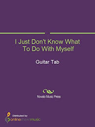 I Just Don T Know What To Do With Myself English Edition Ebooks Em Ingles Na Amazon Com Br