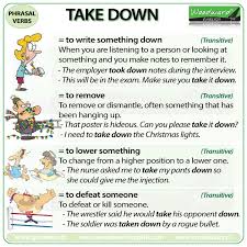 new chart take down phrasal verb meaning and example