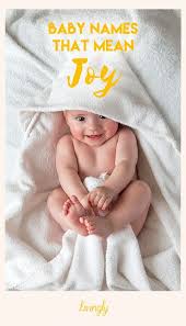 Baby Names That Mean Joy Baby Names Joy Baby Baby Names And Meanings