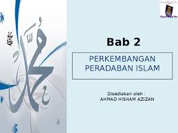 Semasa kerajaan tuhan memerintah bumi, tiada orang akan jatuh sakit atau mati, dan semua manusia akan menghormati nama tuhan. Ppt Ida 152 Bab 2 Perkembangan Peradaban Islam Zatie Jalil Academia Edu