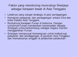 Sejarah peninggalan kerajaan sriwijaya yang disebut kerajaan maritim. Kerajaan Sriwijaya Ppt Download