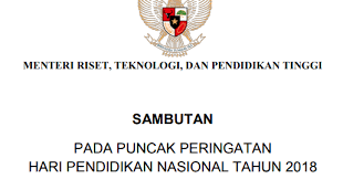 Hari pendidikan nasional bukanlah seremoni belaka, melainkan kesempatan bagi kita semua untuk merefleksikan peran kita dalam mengembangkan pendidikan nasional. Sambutan Upacara Hardiknas 2018 Dari Menristekdikti Informasi Pendidikan Dan Dunia Kerja