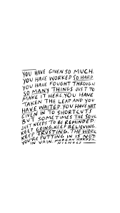 You Have Given So Much You Have Worked So Hard Words Quotes Inspirational Quotes Wise Words
