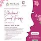 Mosaic & 5Koshas: Empowering Women Through Vibrational Sound Therapy to Create Calm & Rejuvenation