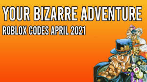 Checkout gameskeys.net for valid & active codes of roblox your bizarre adventure, we update codes on a weekly basis. Your Bizarre Adventure Codes April 2021 Roblox Codes All Working Codes Youtube