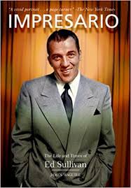 The tallest person ever proven to live was robert wadlow from the usa. Impresario The Life And Times Of Ed Sullivan Maguire James 9780823099672 Amazon Com Books