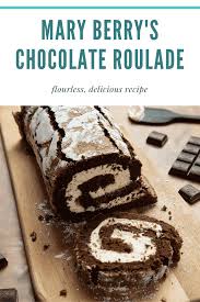 Mary Berry S Chocolate Roulade No Flour Great British Bake Off Recipe Recipe British Bake Off Recipes Chocolate Roulade Bake Off Recipes
