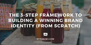 Maybe you would like to learn more about one of these? The 3 Step Framework To Build A Winning Brand Identity From Scratch Mike Kim