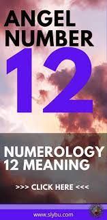 Angel Number 12 The Ultimate Numerology 12 Meaning Slybu Numerology Numerology Life Path Numerology Numbers