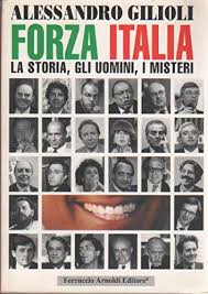 Loosely translatable as go italy), an. 9788890005305 Forza Italia La Storia Gli Uomini I Misteri Italian Edition Abebooks Gilioli Alessandro 8890005300