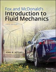 Fox And Mcdonald S Introduction To Fluid Mechanics 10th Edition Wiley