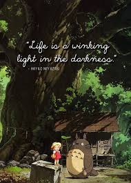 Miyazaki Quote Life Is A Winking Light In The Darkness Studio Ghibli Quotes Studio Ghibli Movies Studio Ghibli