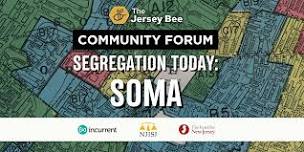 Segregation Today: SOMA