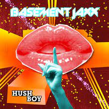 Basement jazz, 2016 w 1994 roku wspólnie założyli wytwórnię atlantic jaxx records i odnosili sukcesy na londyńskiej scenie house. Hush Boy Wikipedia