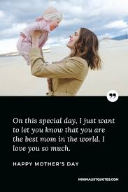 In fact, i think romantic things are more. On This Special Day I Just Want To Let You Know That You Are The Best Mom In The World I Love You So Much Happy Mother S Day