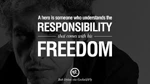 It changed my life like it changed everyone else's. Bob Dylan Tumblr Quotes Bob Dylan Quote About Freedom Responsibility Parryz Com Dogtrainingobedienceschool Com