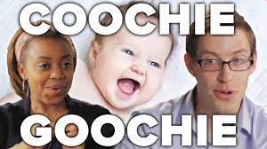 Check spelling or type a new query. Goochie Goo Or Coochie Coo
