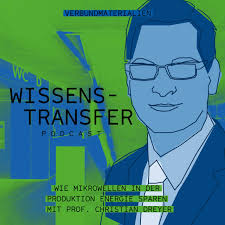 Wie Mikrowellen in der Produktion Energie sparen mit Prof. Christian Dreyer 