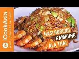 Masakan yang sudah sangat umum dijumpai khususnya di indonesia. Resepi Nasi Goreng Kampung Ala Thai Try Masak Icookasia Youtube