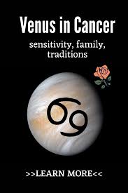 The man who has venus in cancer wants a woman who will fuss over him and be able to intuit his needs. Venus In Cancer Sensitivity Family Traditions Planets Impact
