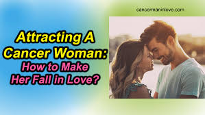 Cancers (or cancerians, if you prefer) are very sensitive and caring people. Attracting A Cancer Woman How To Make Her Fall In Love