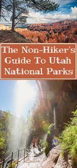 The Utah National Parks Guide For Non Hikers Annual Adventure Utah National Parks Photography Utah National Parks National Parks Trip