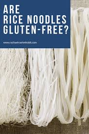 Rice and grains national center 7272 greenville ave. Are Rice Noodles Gluten Free Rachael Roehmholdt