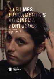 20 FILMES FUNDAMENTAIS DO CINEMA PORTUGUÊS 20 FILMES FUNDAMENTAIS DO CINEMA  PORTUGUÊS