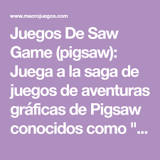 Juegos De Saw Game Pigsaw Juega A La Saga De Juegos De Aventuras Graficas De Pigsaw Conocidos Como Saw Game Juegos De Aventura Juegos Peliculas De Terror Los mejores juegos de pigsaw est�n gratis en juegos 10.com. juegos de saw game pigsaw juega a la