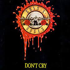 Am there's a heaven above you baby. Stream Guns N Roses Don T Cry Milto Serano Remix By Milto Serano Listen Online For Free On Soundcloud