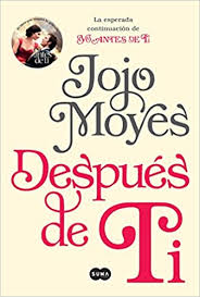Latin / regional mexican release date: Despues De Ti After You A Novel Spanish Edition Moyes Jojo 9781941999967 Amazon Com Books