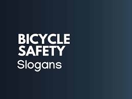 For safety is not a gadget but a state of mind. 154 Amazing Bicycle Safety Slogans Thebrandboy Com