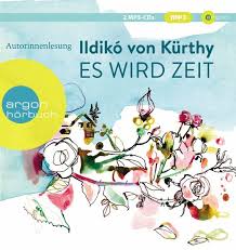 Schicksal ist, wenn sich zwei finden, die sich niemals gesucht haben. Es Wird Zeit 2 Mp3 Cd Von Ildiko Von Kurthy Horbucher Portofrei Bei Bucher De