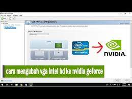 Cara Mengubah Vga Intel Ke Nvidia Geforce Di Laptop Youtube