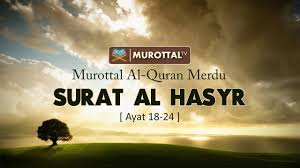 Ayat hafazan surah al hasyr ayat 21 24. Al Qur An Penenang Hati Murottal Surat Al Hasyr Ayat 18 24 By Murottal Tv