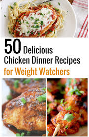 Here are 75 of the best zero point weight watchers food and recipe ideas. 50 Delicious Chicken Dinner Recipes For Weight Watchers Recipe Diaries
