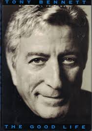 The Good Life: The Autobiography Of Tony Bennett: Bennett, Tony:  9780671024697: Amazon.com: Books