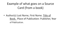Make a bullet list of the important aspects of the source. Ppt How To Make Source Cards And Note Cards Powerpoint Presentation Free Download Id 1953413