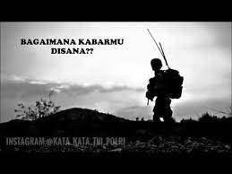 Tapi, mendakilah agar kamu bisa meliha indahnya dunia. Kata Kata Tni Yang Sangat Menyetuh Hati Youtube