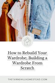 Maybe you would like to learn more about one of these? How To Rebuild Your Wardrobe Building A Wardrobe From Scratch