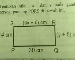 Untuk lebih jelasnya kita perhatikan contoh soalnya. Tentukan Nilai X Dan Y Pada Gambarpersegi Panjang Pqrs Di Bawah Ini S 3x 6 Cmr14 Cm Y 5 Brainly Co Id