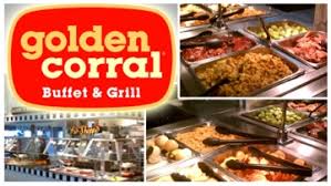 GOLDEN CORRAL BUFFET & GRILL IS ...